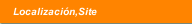 Localización,Site